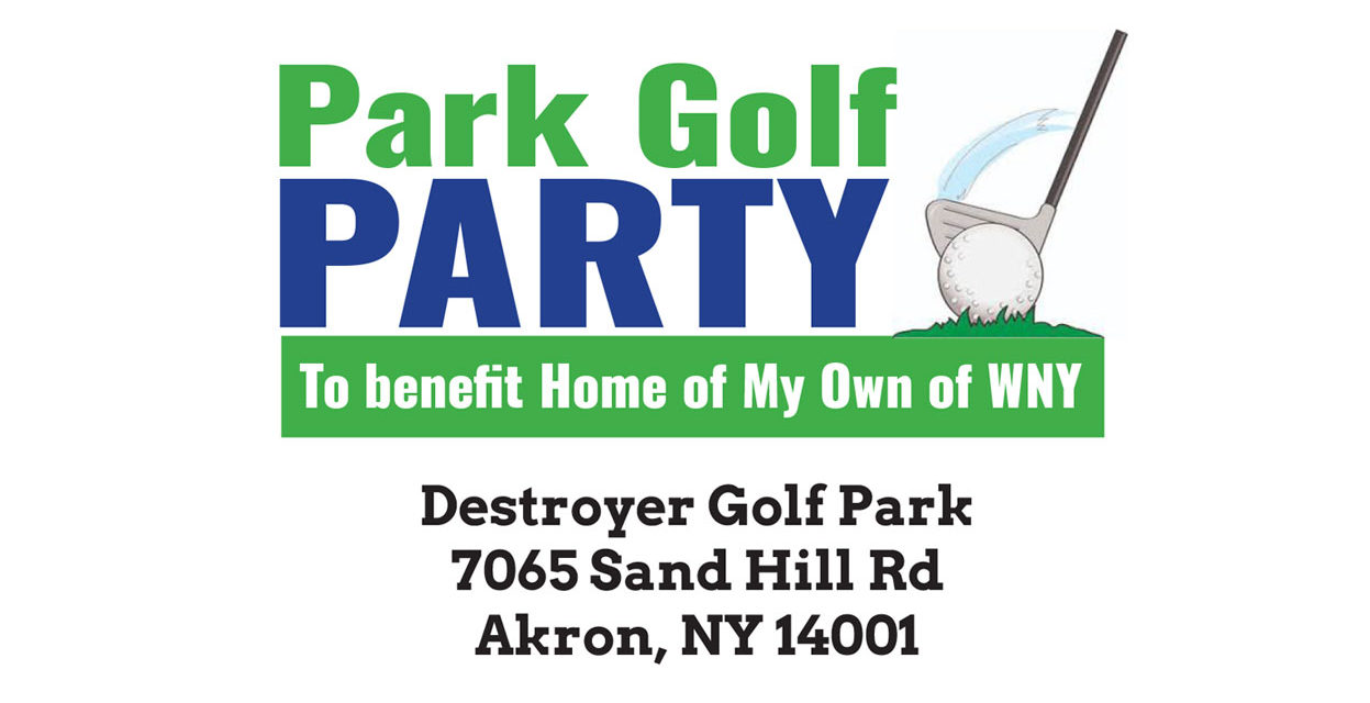 Park Golf Party to Benefit Home of My Own of WNY - Destoyer Golf Park - 7065 Sand Hill Rd. Akron NY 14001